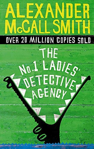Alexander McCall Smith, The No.1 Ladies&#039; Detective Agency (No.1 Ladies&#039; Detective Agency S.)
