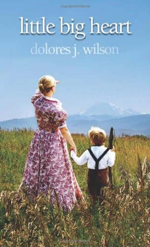 Dolores J. Wilson Little Big Heart
