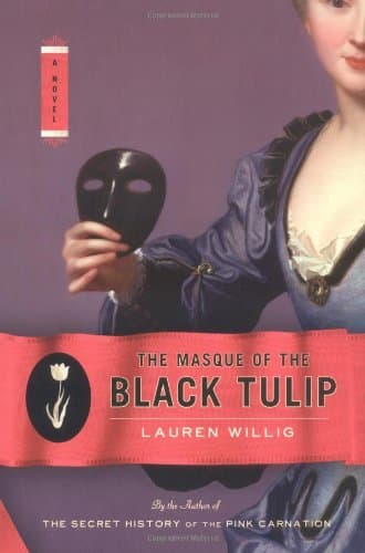 Lauren Willig The Masque of the Black Tulip