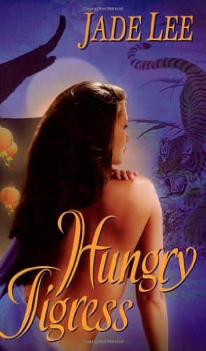 Jade Lee Hungry Tigress