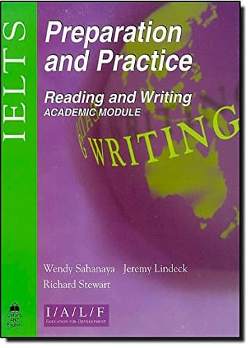 Wendy Sahanaya,Jeremy Lindeck, IELTS Preparation and Practice Reading and Writing: Academic Module (Oxford ANZ English)