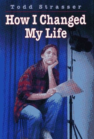 Todd Strasser, How I Changed My Life
