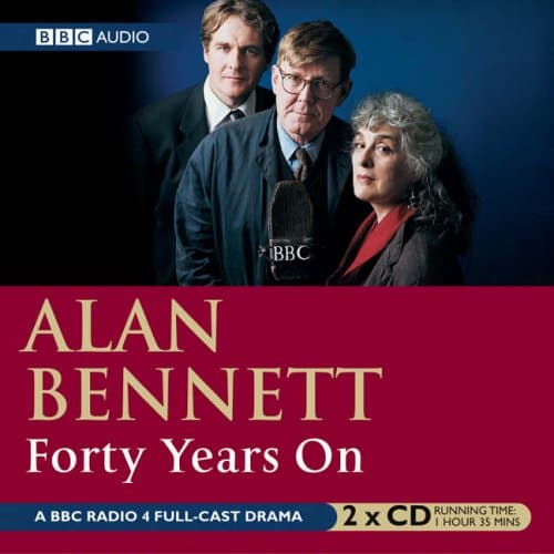 Alan Bennett, Forty Years on