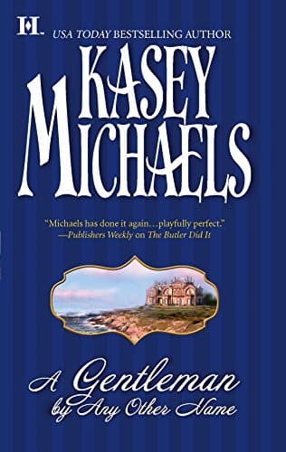Kasey Michaels, A Gentleman by Any Other Name