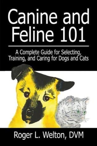 Roger L. Welton DVM, Canine and Feline 101