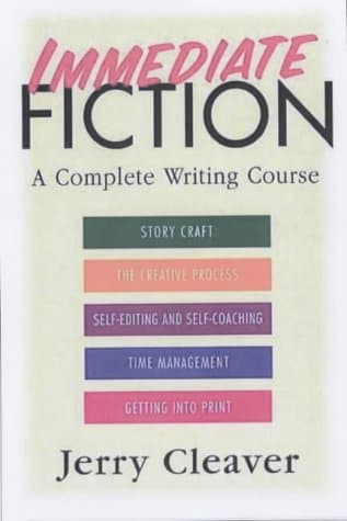 Jerry Cleaver, Immediate Fiction: A Complete Writing Course