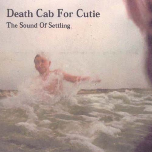 Death Cab For Cutie, The Sound Of Settling