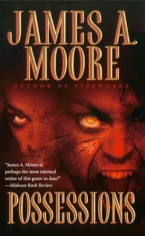 James A. Moore, Possessions