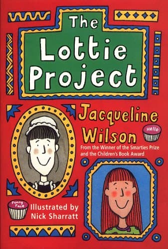 Jacqueline Wilson,Nick Sharratt, The Lottie Project