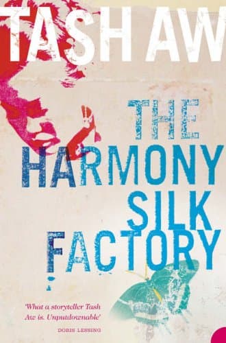 Tash Aw, The Harmony Silk Factory