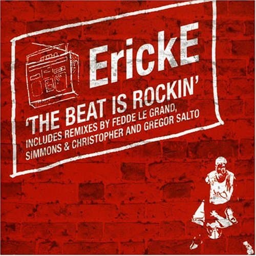 ErickE, The Beat Is Rockin'