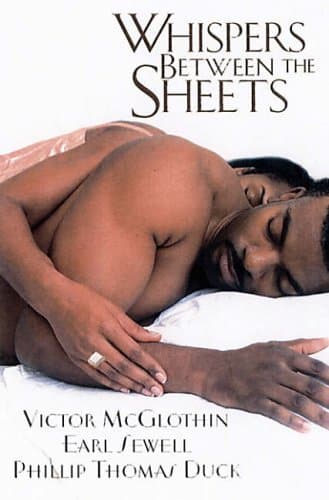 Victor McGlothin, Earl Sewell, & Philip Thomas Duc Whispers Between the Sheets