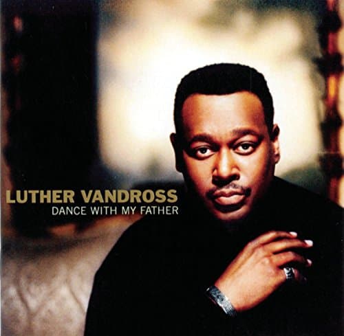 Luther Vandross, Dance with My Father