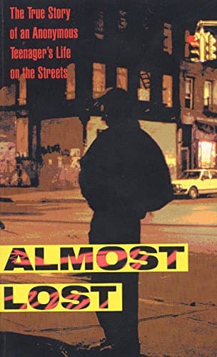 Beatrice Sparks, Almost Lost: the True Story of an Anonymous Teenager's Life