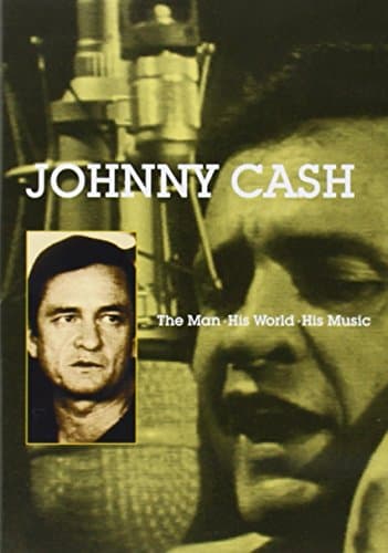 Johnny Cash - The Man, His World, His Music