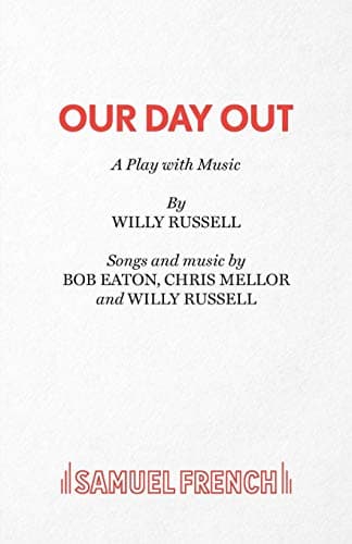 Willy Russell,Bob Eaton, Our Day Out (Acting Edition S.)