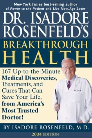 Dr. Isadore Rosenfeld's Breakthrough Health 2004