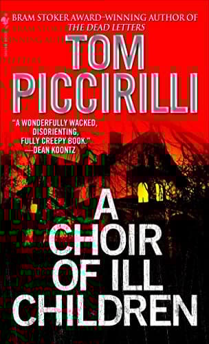 Tom Piccirilli, A Choir of Ill Children