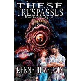 Kenneth W. Cain, These Trespasses