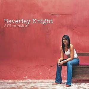 Beverley Knight, Affirmation