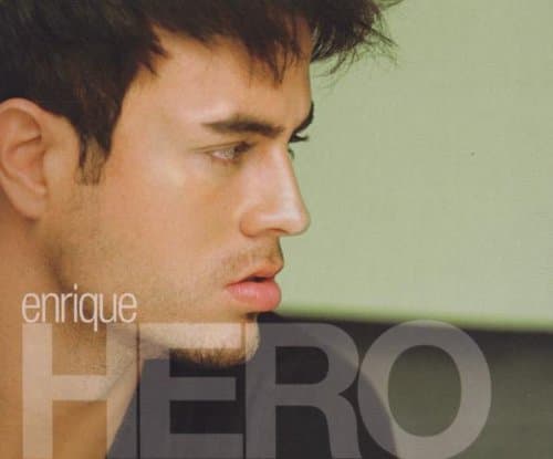 Enrique Iglesias, Hero