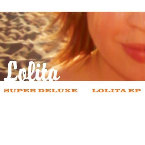Super Deluxe, Lolita