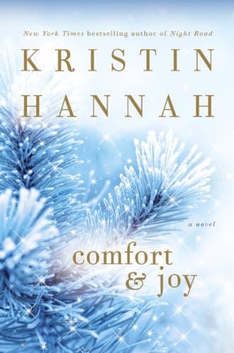 Kristin Hannah Comfort & Joy
