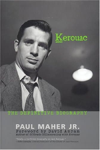 Paul Maher Jr. Kerouac: The Definitive Biography