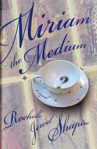 Rochelle Jewel Shapiro, Miriam the Medium