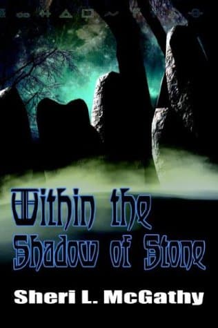 Sheri L. McGathy, Within the Shadow of Stone