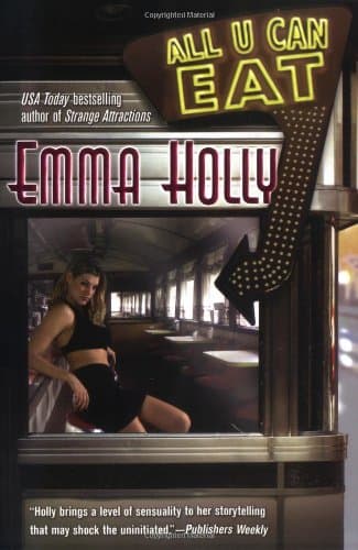 Emma Holly, All U Can Eat