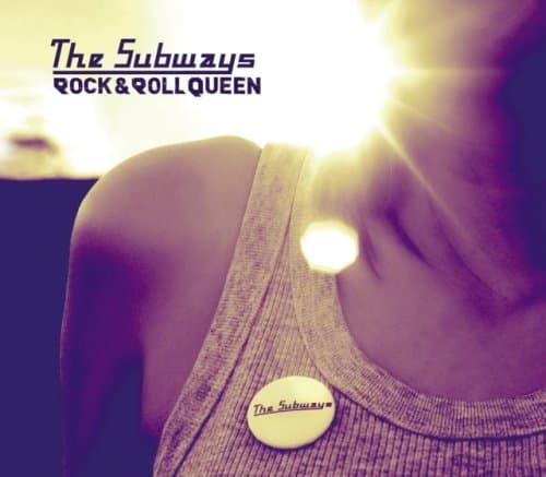 Subways, Rock & Roll Queen