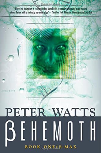 Peter Watts, Behemoth: B-Max