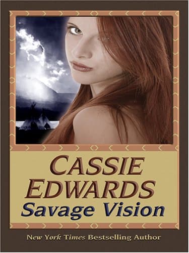 Cassie Edwards, Savage Vision