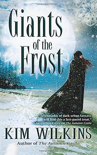 Kim Wilkins, Giants of the Frost