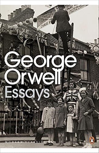 George Orwell, George Orwell: Essays