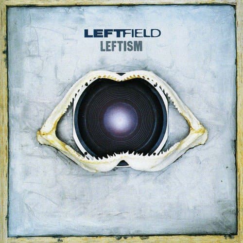 Leftfield, Leftism