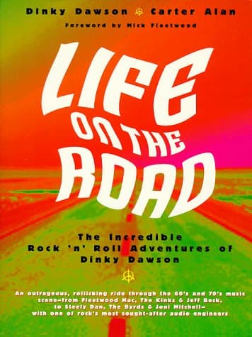 Dinky Dawson, Life On The Road: The Incredible Rock 'n' Roll Adventures of Dinky Dawson