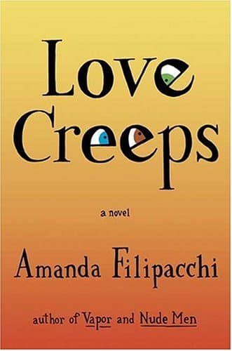 Amanda Filipacchi Love Creeps