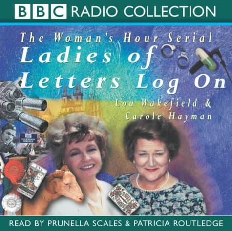 Lou Wakefield,Carole Hayman, Ladies of Letters Log on