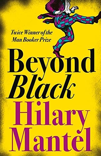 Hilary Mantel, Beyond Black
