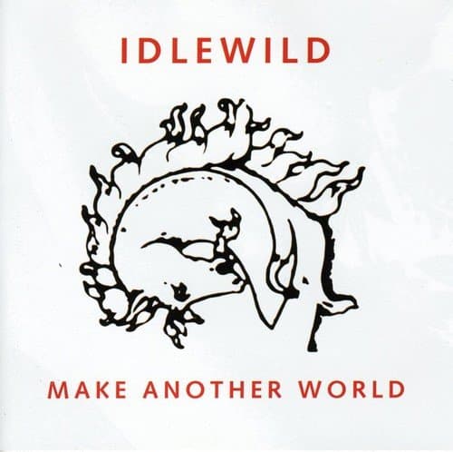 Idlewild, Make Another World
