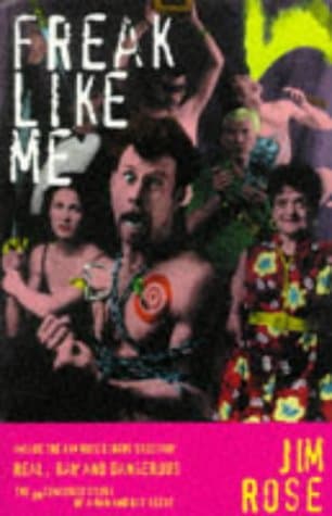 Jim Rose, Freak Like Me