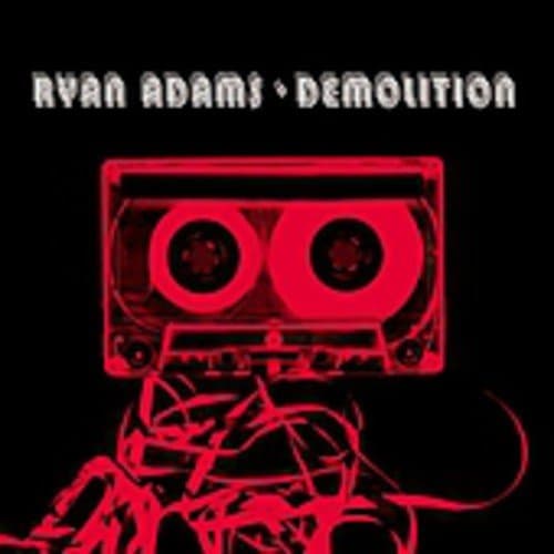 Ryan Adams, Demolition
