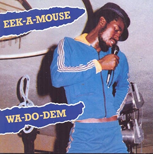 Eek-A-Mouse, Wa-Do-Dem