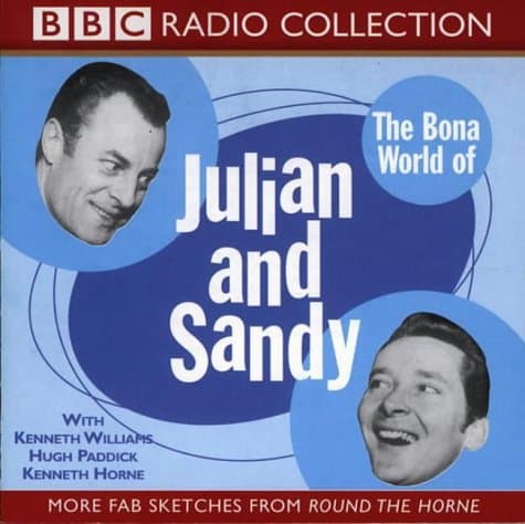 Kenneth Williams,Hugh Paddick, The Bona World of Julian and Sandy: Starring Kenneth Williams, Hugh Paddick & Kenneth Horne (BBC Radio Collection)