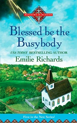 Emilie Richards Blessed is the Busybody