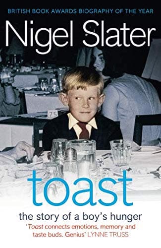 Nigel Slater, Toast: The Story of a Boy's Hunger