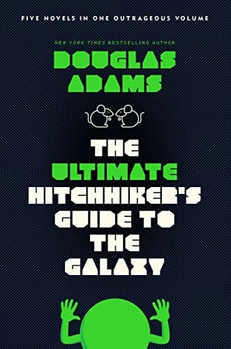 Douglas Adams, The Ultimate Hitchhiker's Guide to the Galaxy