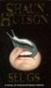 Shaun Hutson, Slugs